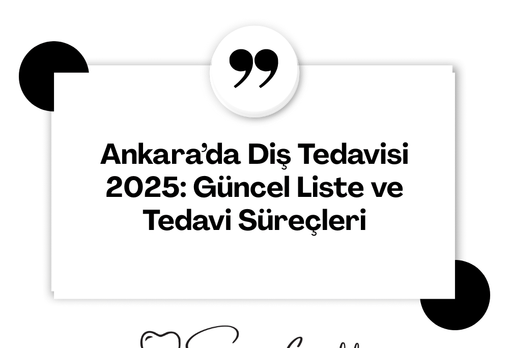 Ankara Diş Tedavisi