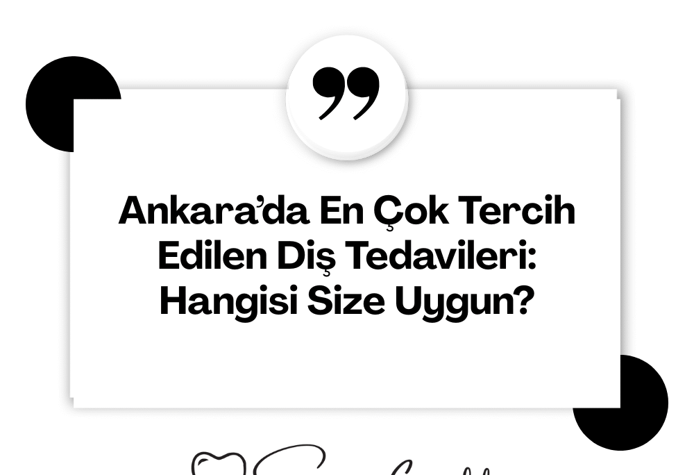 Tercih Edilen Diş Tedavileri